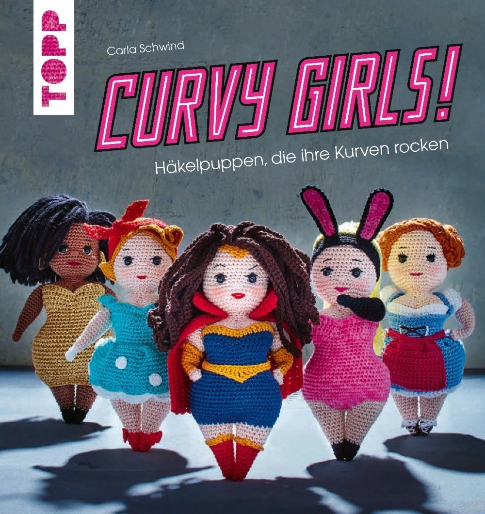 Curvy Girls !  16,99 € TOPP Häkelpuppen, die Ihre Kurven rocken von Carla Schwind
