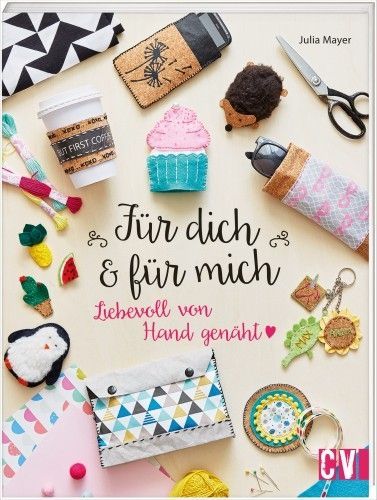 Für dich & für mich - Liebevoll von Hand genäht  Julia Mayer 9,99€