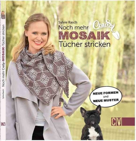 CraSy Mosaik - Noch mehr Tücher stricken Sylvie Rasch 17,00€