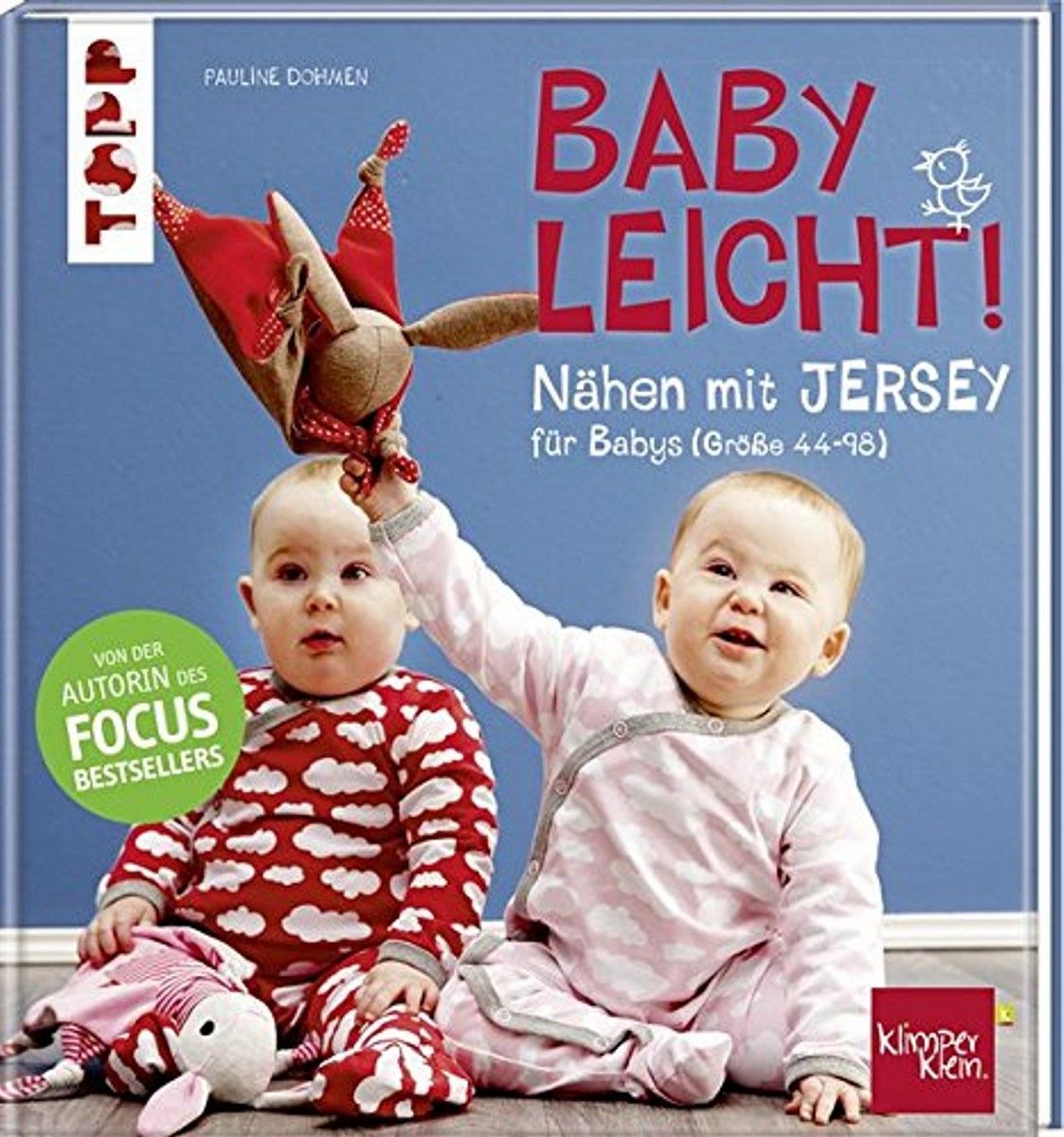 BABYLEICHT - Nähen mit Jersey 17,99 Pauline Dohmen BABYLEICHT - Nähen mit Jersey 17,99 Pauline Dohmen