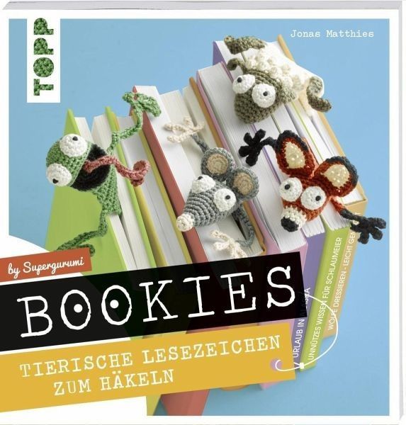 Bookies 15,99 TOPP Tierische Lesezeichen zum Häkeln by Supergurumi  Bookies 15,99 TOPP Tierische Lesezeichen zum Häkeln by Supergurumi