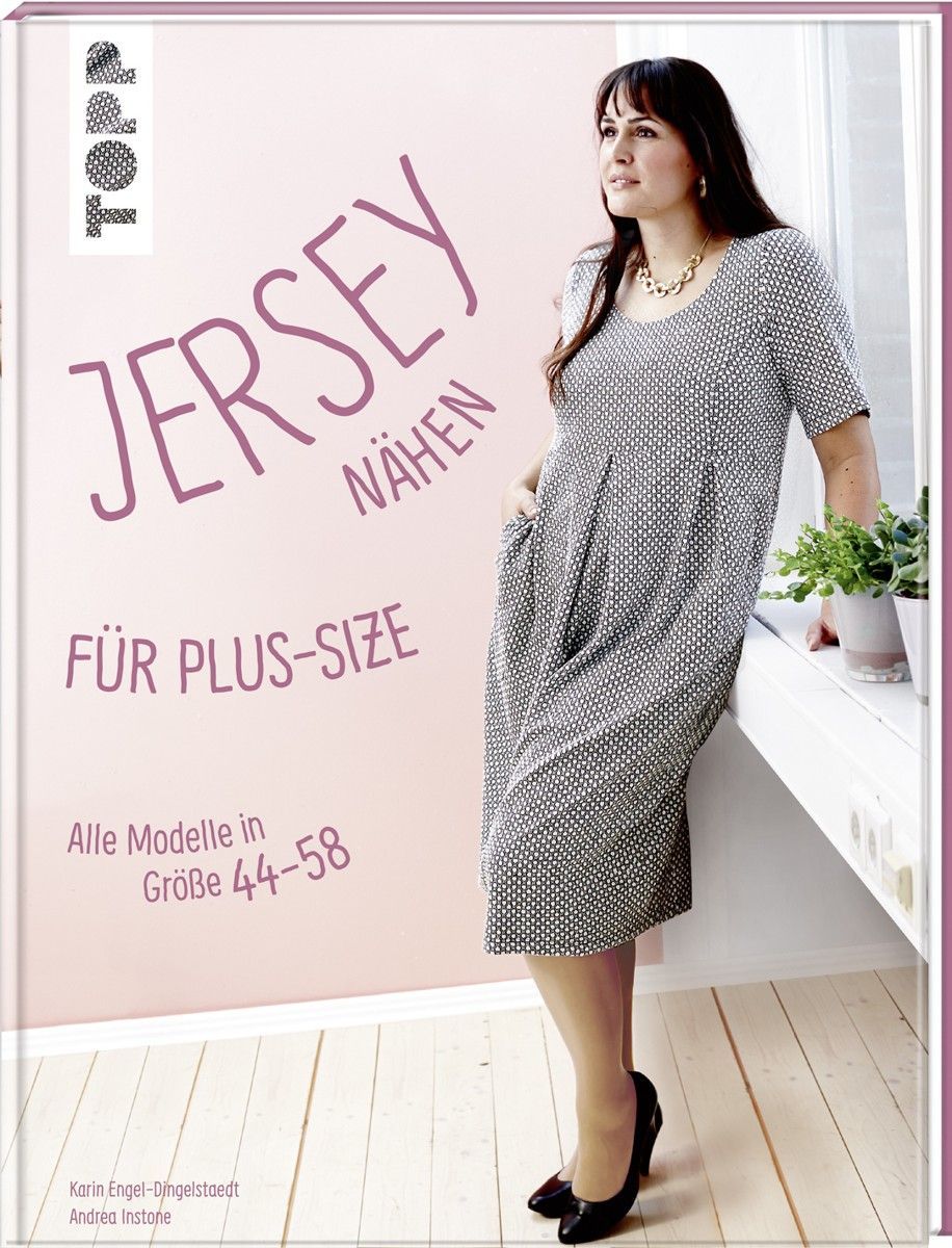 Jersey nähen für Plus-Size*** Karin Engel-Dingelstaedt, Andrea Instone